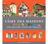 L'Âme des maisons des quatre coins de France