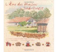 L'âme des maisons du Sud-Ouest