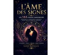 L'ÂME DES SIGNES: Les 144 unions amoureuses