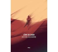 Antoine Ducharme – L'âme du chien – Roman – Broché