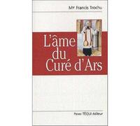 L'âme du curé d'Ars - Francis Trochu - Tequi - broché - Essai