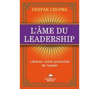 L'âme Du Leadership - Libérez Votre Potentiel De Leader