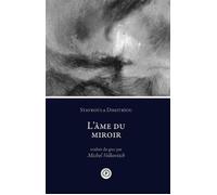 L'âme du miroir - Stavroùla Dimitriou - Publie Net - broché - Roman