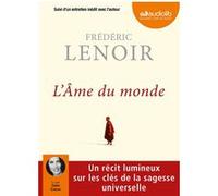 L'Âme du monde Frédéric Lenoir (Auteur), Odile Cohen (Lu par)