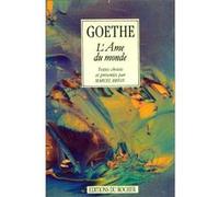 L'âme du monde Johann Wolfgang Von Goethe (Auteur), Marcel Brion (Coordination éditoriale)