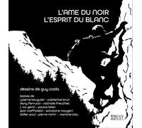 L'âme du noir, l'esprit du blanc - Guy Coda - Banlieue Est Eds - broché - Monographie