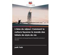 L'âme du séjour: Comment la culture façonne le monde des hôtels de style de vie