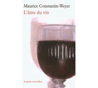 L'âme du vin - Maurice Constantin-Weyer - Table ronde - Poche - Guide