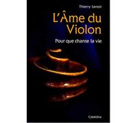 L'Ame du Violon : Pour que chante la vie