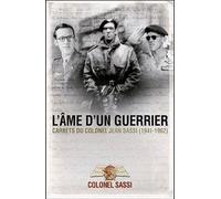 L'âme d'un guerrier Carnets (1941-1961) du colonel Jean Sassi - Jean Sassi - Nimrod - broché - Récit