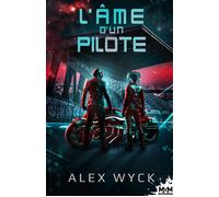 L'âme d'un pilote - Alex Wyck - MxM Bookmark - broché - Roman
