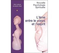 L'âme entre le corps et l'esprit
