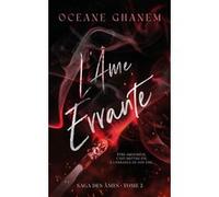 L'Âme Errante - Saga des Âmes Tome 3 Océane Ghanem (Auteur)