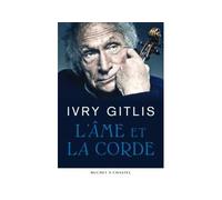 L'âme et la corde - Ivry Gitlis - Buchet-Chastel - broché - Etude