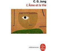 L'Ame et la vie Carl Gustav Jung (Auteur), Yves Le Lay (Traduction), Roland Cahen (Traduction), Jolande Jacobi (Préface)