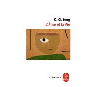 L'Ame et la vie - Carl Gustav Jung - Lgf - Poche - Essai