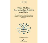 L'âme et l'abîme dans la mystique féminine carmélitaine