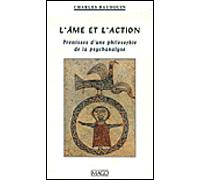 L'âme et l'action Prémisses d'une philosophie de la psychanalyse - Charles Baudouin - Imago - broché - Essai