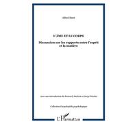 L'âme et le corps Discussion sur les rapports entre l'esprit et la matière - Alfred Binet - L'harmattan - broché - Essai