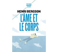 L'âme et le corps: suivi de "Le cerveau et la pensée"