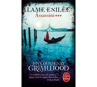 Lame exilée (Assassini, Tome 3) - Jon Courtenay Grimwood - Lgf - Poche - Roman