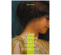 L'âme Humaine Sous Le Régime Socialiste