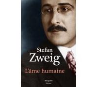 L'âme humaine Stefan Zweig (Auteur), David Sanson (Traduction), Guillaume Ollendorff (Traduction), Bertrand Dermoncourt (Contributions)