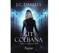 Lame nocturne Kit Colbana - T02 - J.C. Daniels - Alter Real - broché - Roman