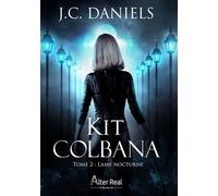 Lame nocturne Kit Colbana - T02 - J.C. Daniels - Alter Real - broché - Roman