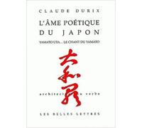 L'âme Poétique Du Japon - Yamato Uta - Le Chant Du Yamato