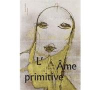 L'âme primitive Collectif (Auteur)