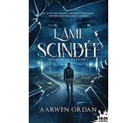 L'âme scindée: Les âmes du gardien, T1