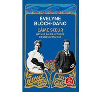 L'âme soeur: Natalie Bauer-Lechner et Gustav Mahler