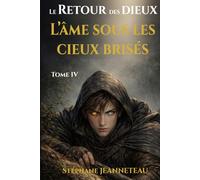 L'âme sous les cieux brisés