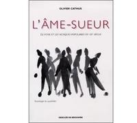 L'âme-sueur Le funk et les musiques populaires du XXe siècle - Olivier Cathus - Desclée De Brouwer - broché - Livre