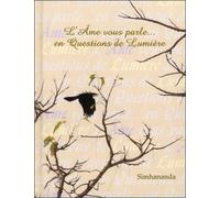 L'ame Vous Parle - En Questions De Lumière - Petit Livre D'interrogation-De-Soi Proposant 308 Enquêtes Divines