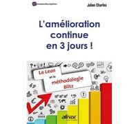 L'amélioration continue en 3 jours ! Charles Julien (Auteur)