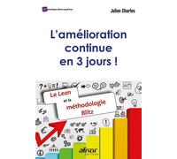 L'amélioration continue en 3 jours ! Le Lean et la méthodologie Blitz - Charles Julien - Afnor - broché - Etude