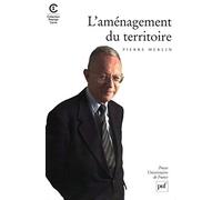 L'aménagement du territoire Pierre Merlin (Auteur)