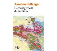 Aurélien Bellanger – L'aménagement du territoire – Roman – Poche – Gallimard