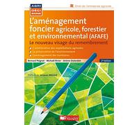 L'aménagement foncier agricole, forestier et environnemental: Le nouveau visage du remembrement
