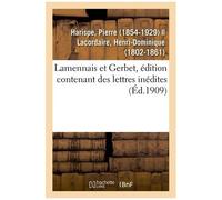 Lamennais Et Gerbet, Édition Contenant Des Lettres Inédites