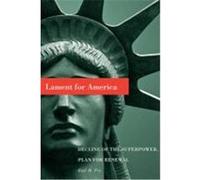 Lament for America: Decline of the Superpower, Plan for Renewal Fry, Earl H. (Auteur)