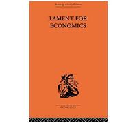 Lament For Economics (Routledge Library Editions: The Economics)