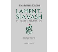 Lament for Siavash: On Death and Resurrection