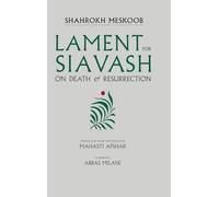 Lament for Siavash: On Death and Resurrection