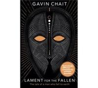 Lament for the Fallen by Gavin Chait Gavin Chait (Auteur)