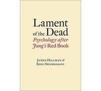 Lament of the Dead: Psychology After Jung's Red Book - [Version Originale] Inconnu (Auteur)
