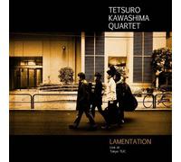Tetsuro Kawashima - Lamentation-Live at Tokyo TUC [Import]