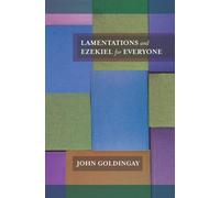 Lamentations And Ezekiel For Everyone